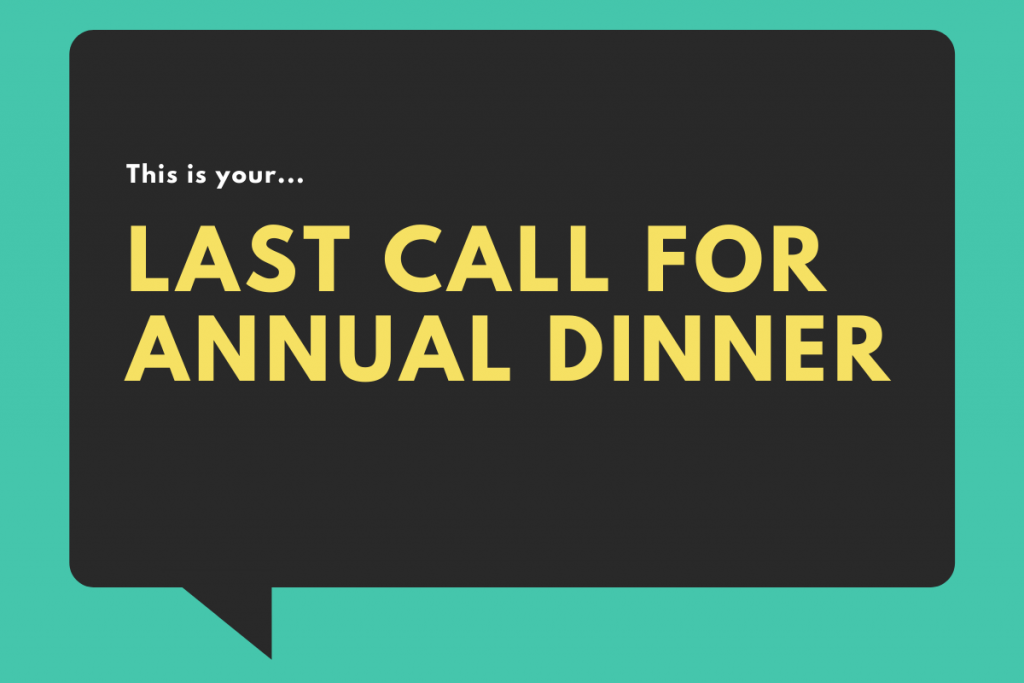 Last Call For Annual Dinner